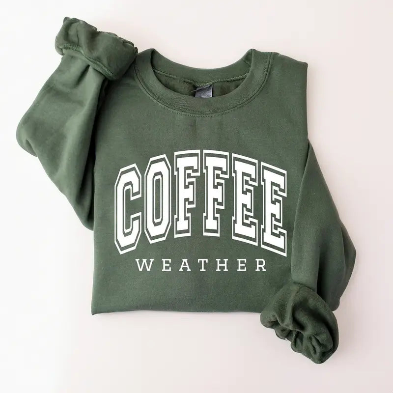 Coffee Weather Sweatshirt, Cozy Season Crewneck, Coffee Lover Gifts